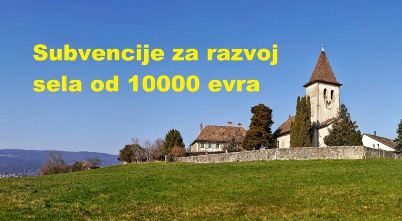 Subvencije za razvoj sela od 10000 evra